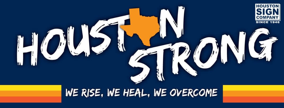 Houston Sign essential business signage - Houston Strong